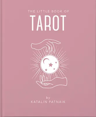 Malá kniha tarotu: Kniha: Úvod do všetkého, čo potrebujete na zlepšenie svojho života pomocou tarotu - The Little Book of Tarot: An Introduction to Everything You Need to Enhance Your Life Using the Tarot