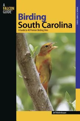 Južná Karolína: A Guide to 40 Premier Birding Sites - South Carolina: A Guide to 40 Premier Birding Sites