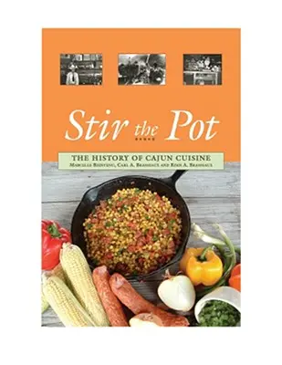 Miešaj v hrnci: História cajunskej kuchyne - Stir the Pot: The History of Cajun Cuisine
