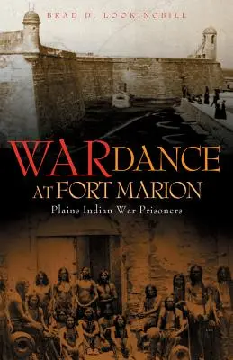 Vojnový tanec vo Fort Marion: Vojnoví zajatci z radov indiánov na planinách - War Dance at Fort Marion: Plains Indian War Prisoners