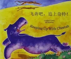 Keeping Up with Cheetah v čínštine (zjednodušenej) a angličtine - Keeping Up with Cheetah in Chinese (Simplified) and English