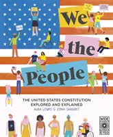 My ľudia: Ústava Spojených štátov preskúmaná a vysvetlená - We the People: The United States Constitution Explored and Explained