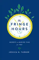 Okrajové hodiny: Čas na seba: Ako si nájsť čas na seba - The Fringe Hours: Making Time for You