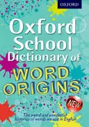 Oxfordský školský slovník pôvodu slov - Oxford School Dictionary of Word Origins