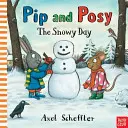 Pip a Posy: Zasnežený deň (Reid Camilla (riaditeľka redakcie)) - Pip and Posy: The Snowy Day (Reid Camilla (Editorial Director))