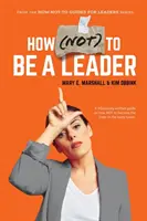 Ako (NE)byť lídrom - How (NOT) To Be A Leader
