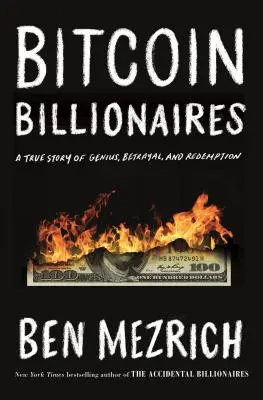 Bitcoinoví miliardári: Pravdivý príbeh o genialite, zrade a vykúpení - Bitcoin Billionaires: A True Story of Genius, Betrayal, and Redemption