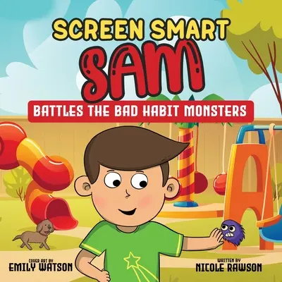 Screen Smart Sam: Bojuje s príšerami zlozvykov - Screen Smart Sam: Battles the Bad Habit Monsters