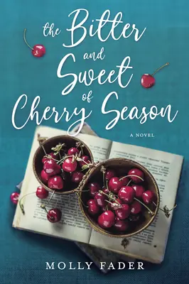 Trpké a sladké v sezóne čerešní - The Bitter and Sweet of Cherry Season