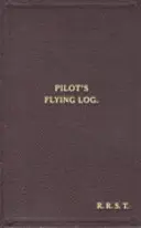 W/Cdr Robert Stanford Tuck Faksimile Flying Log Book - W/Cdr Robert Stanford Tuck Facsimile Flying Log Book