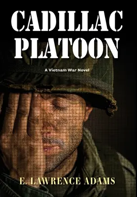 Cadillac Platoon (Čata Cadillac): A Vietnam War Novel - Cadillac Platoon: A Vietnam War Novel