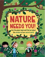 Príroda ťa potrebuje! - Pridajte sa k Zelenému tímu a dozviete sa o zázrakoch nášho prírodného sveta - Nature Needs You! - Join the Green Team and find out about the wonders of our natural world