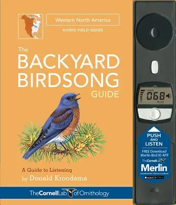 Sprievodca spevom vtákov na dvore v západnej časti Severnej Ameriky: A Guide to Listening - The Backyard Birdsong Guide Western North America: A Guide to Listening