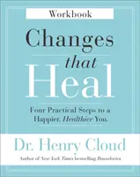 Zmeny, ktoré liečia Pracovný zošit: Štyri praktické kroky k šťastnejšiemu a zdravšiemu životu - Changes That Heal Workbook: Four Practical Steps to a Happier, Healthier You