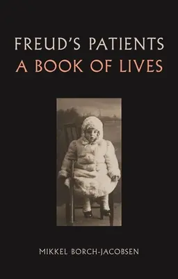 Freudovi pacienti: Kniha životov - Freud's Patients: A Book of Lives