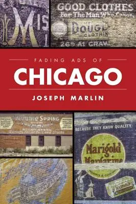 Blednúce reklamy Chicaga - Fading Ads of Chicago
