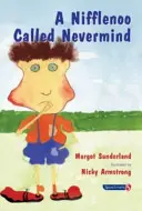 Nifflenoo volal Nevermind - Príbeh pre deti, ktoré svoje pocity uzatvárajú do fľaše - Nifflenoo Called Nevermind - A Story for Children Who Bottle Up Their Feelings