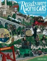 Cesty neboli stavané pre autá: Ako cyklisti ako prví presadzovali dobré cesty a stali sa priekopníkmi motorizmu - Roads Were Not Built for Cars: How Cyclists Were the First to Push for Good Roads & Became the Pioneers of Motoring