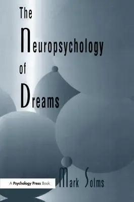 Neuropsychológia snov: Klinicko-anatomická štúdia - The Neuropsychology of Dreams: A Clinico-anatomical Study