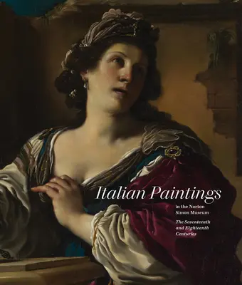 Talianske obrazy v Norton Simon Museum: Sedemnáste a osemnáste storočie - Italian Paintings in the Norton Simon Museum: The Seventeenth and Eighteenth Centuries