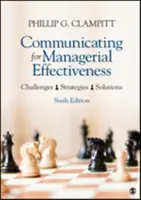 Komunikácia pre manažérsku efektivitu: Výzvy Stratégie Riešenia - Communicating for Managerial Effectiveness: Challenges Strategies Solutions
