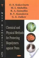 Chemické a fyzikálne metódy ochrany biopolymérov proti škodcom - Chemical & Physical Methods for Protecting Biopolymers Against Pests