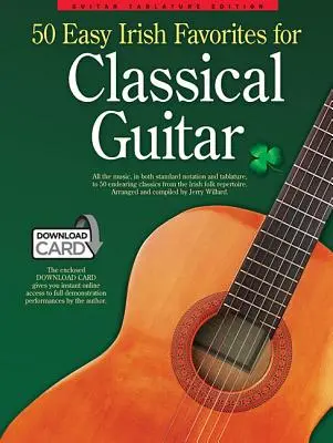 50 Easy Irish Favorites for Classical Guitar: Vydanie s gitarovými tabulatúrami - 50 Easy Irish Favorites for Classical Guitar: Guitar Tablature Edition