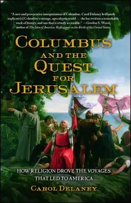 Kolumbus a hľadanie Jeruzalema: Ako náboženstvo riadilo cesty, ktoré viedli do Ameriky - Columbus and the Quest for Jerusalem: How Religion Drove the Voyages That Led to America