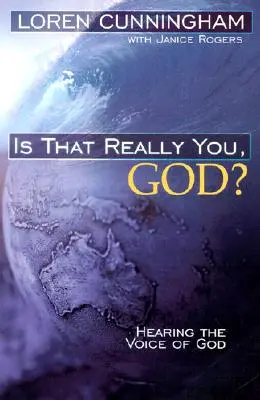 Si to naozaj ty, Bože?: Počuť Boží hlas? - Is That Really You, God?: Hearing the Voice of God