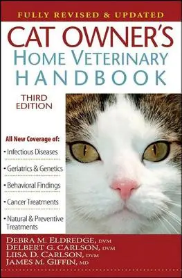 Domáca veterinárna príručka pre majiteľov mačiek, kompletne revidovaná a aktualizovaná - Cat Owner's Home Veterinary Handbook, Fully Revised and Updated