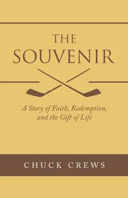 Suvenír: Príbeh o viere, vykúpení a dare života - The Souvenir: A Story of Faith, Redemption, and the Gift of Life