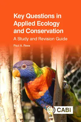 Kľúčové otázky z aplikovanej ekológie a ochrany prírody: A Study and Revision Guide - Key Questions in Applied Ecology and Conservation: A Study and Revision Guide