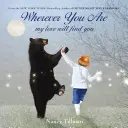 Kdekoľvek si: Moja láska si ťa nájde - Wherever You Are: My Love Will Find You