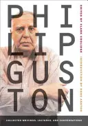 Philip Guston: Guston: Zbierka spisov, prednášok a rozhovorov - Philip Guston: Collected Writings, Lectures, and Conversations