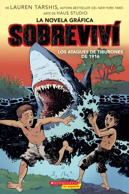 Sobreviv Los Ataques de Tiburones de 1916 (Grafika) (Prežil som útoky žralokov v roku 1916) - Sobreviv Los Ataques de Tiburones de 1916 (Graphix) (I Survived the Shark Attacks of 1916)