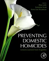 Prevencia domácich vrážd: Poučenie z tragédií - Preventing Domestic Homicides: Lessons Learned from Tragedies