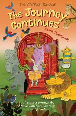 Cesta pokračuje: Dobrodružstvá v Biblii s medveďom z karavany a priateľmi - The Journey Continues: Adventures Through the Bible with Caravan Bear and Friends