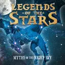 Legendy o hviezdach: Mýty nočnej oblohy - Legends of the Stars: Myths of the Night Sky