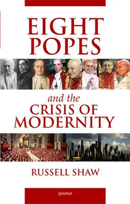 Osem pápežov a kríza modernity - Eight Popes and the Crisis of Modernity