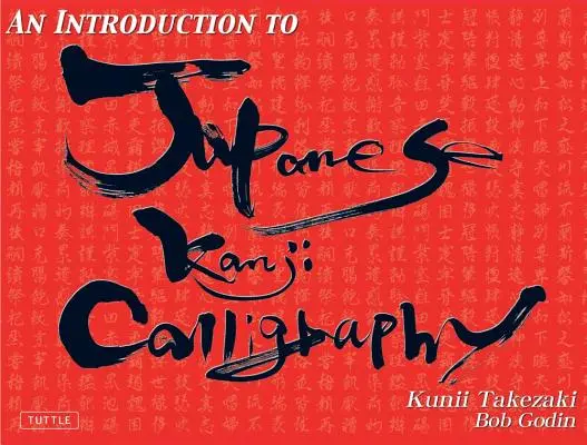Úvod do japonskej kaligrafie kandži - An Introduction to Japanese Kanji Calligraphy