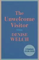 Nevítaný návštevník - Bestseller Sunday Times - Unwelcome Visitor - The Sunday Times Bestseller