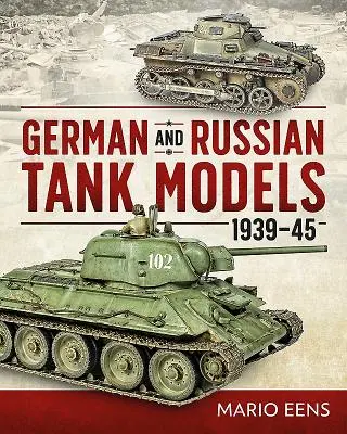Nemecké a ruské modely tankov 1939-45 - German and Russian Tank Models 1939-45