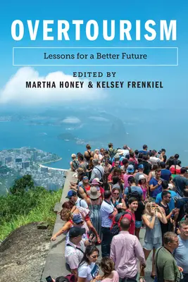 Nadmerný turizmus: Poučenie pre lepšiu budúcnosť - Overtourism: Lessons for a Better Future