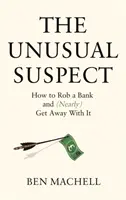 Neobvyklý podozrivý - Pozoruhodný skutočný príbeh novodobého Robina Hooda - Unusual Suspect - The Remarkable True Story of a Modern-Day Robin Hood