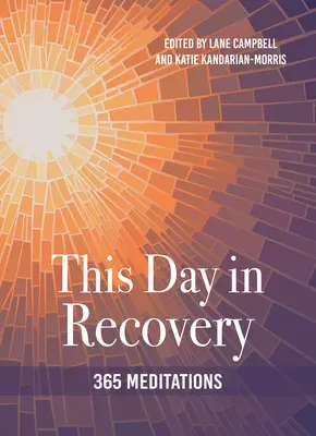 Tento deň v obnove: Tento deň: Deň obnovy (Day Recovery): 365 meditácií - This Day in Recovery: 365 Meditations