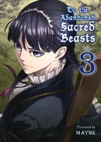Opusteným posvätným zvieratám, 3. diel - To the Abandoned Sacred Beasts, Volume 3