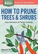 Ako strihať stromy a kríky: Jednoduché techniky včasného zastrihávania - How to Prune Trees & Shrubs: Easy Techniques for Timely Trimming