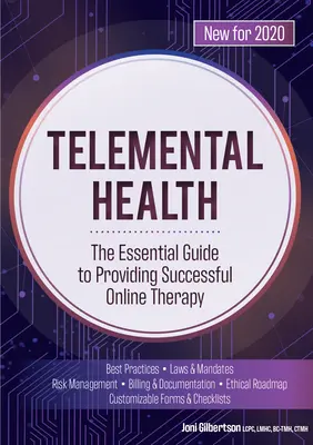 Telementálne zdravie: Základný sprievodca úspešným poskytovaním online terapie - Telemental Health: The Essential Guide to Providing Successful Online Therapy