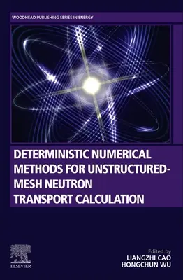 Deterministické numerické metódy na výpočet transportu neštruktúrovaných sietí neutrónov - Deterministic Numerical Methods for Unstructured-Mesh Neutron Transport Calculation