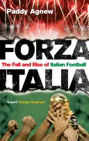 Forza Italia: Pád a vzostup talianskeho futbalu - Forza Italia: The Fall and Rise of Italian Football